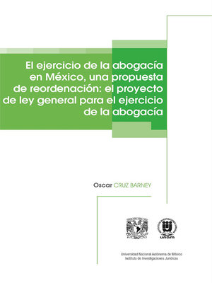 cover image of El ejercicio de la abogacía en México, una propuesta de reordenación